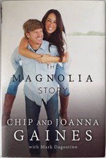 The Magnolia Story Chip & Joanna Gaines 2016 Illustrated Memoir Fixer Upper HC