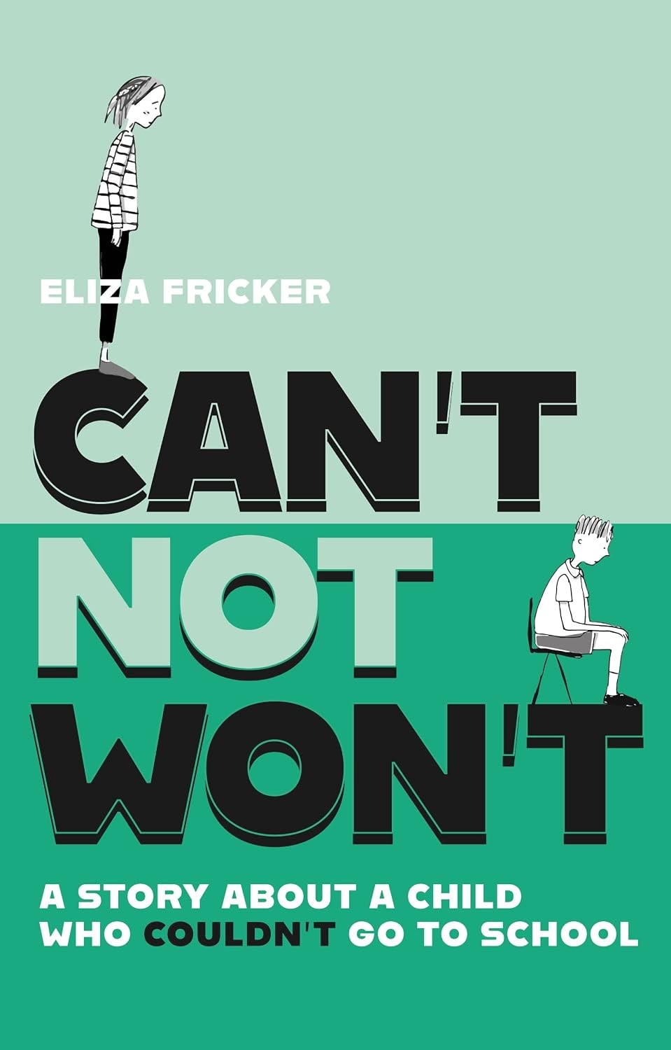 Can't Not Won't : A Story about a Child Who Couldn't Go to School [HM] - Image 4