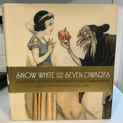 Snow White and the Seven Dwarfs: The Art and creation of Walt Disney's Classic