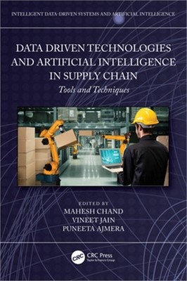 Data-Driven Technologies and Artificial Intelligence in Supply Chain: Tools and