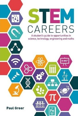 STEM Careers: A student's guide to opportunities in science, te... by Paul Greer