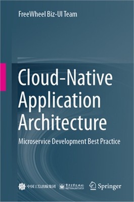 Cloud-Native Application Architecture: Microservice Development Best Practice (H