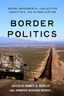 Border Politics: Social Movements, Collective Identitie - Paperback NEW Nancy A.