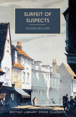 George Bellairs Surfeit of Suspects (Paperback) British Library Crime Classics
