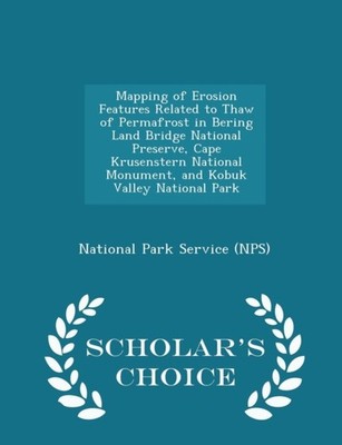 National Park Servic - Mapping of Erosion Features Related to Thaw of  - X555z