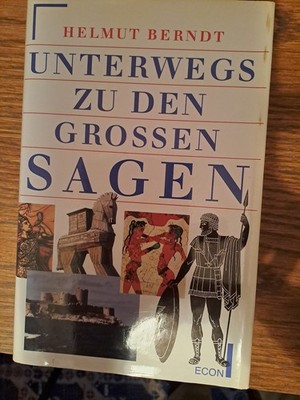 Unterwegs zu den großen Sagen von Helmut Berndt  (1996, geb.)