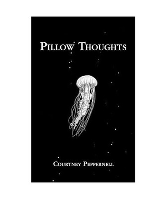 Pillow Thoughts, Peppernell, Courtney
