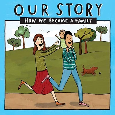 Our Story - How We Became a Family (9) : Mum and Dad Families Who Used Sperm ...