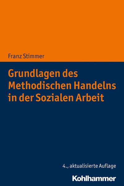 Grundlagen Des Methodischen Handelns In Der Sozialen Arbeit Franz Stimmer-image