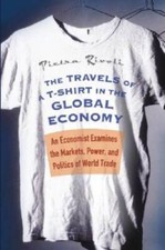The Travels of a T-Shirt in the Global Economy: An Economist Examine - VERY GOOD