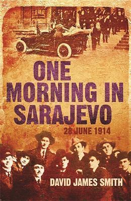 One Morning in Sarajevo by Smith, David James
