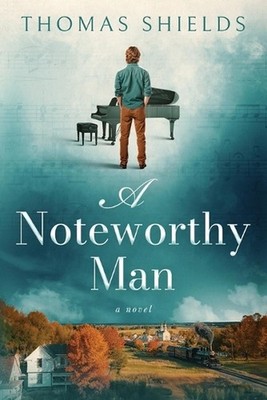 A Noteworthy Man by Thomas Shields Paperback Book