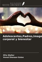 Ofra Walter (U. A.) | Adolescentes,Padres,Imagen Corporal Y Bienestar | Buch
