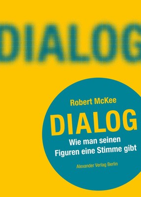 DIALOG. Wie man seinen Figuren eine Stimme gibt | Ein Handbuch fu¨r Autoren
