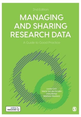 Managing and Sharing Research Data: A Guide to Good  by Louise Corti PAPERBACK