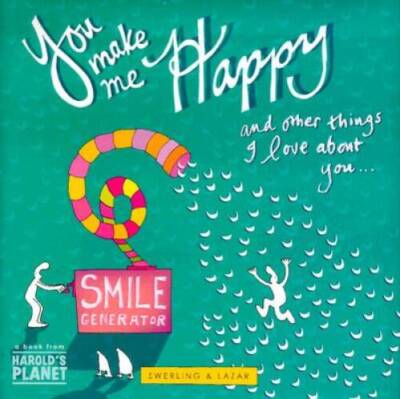 You Make Me Happy and Other Things I Love about You (Harolds Planet) - GOOD
