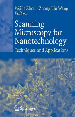 Weilie Zhou (u. a.) | Scanning Microscopy for Nanotechnology | Taschenbuch | xiv