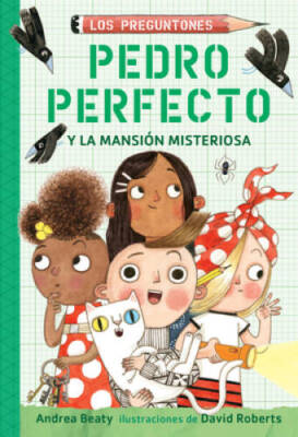 Pedro Perfecto y la mansin misteriosa  Iggy Peck and the Mysterious Ma - GOOD