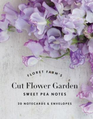Chronicle Books, Farms Cut Notes Sweet Flower by Benzakein, Erin