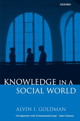 Knowledge in a Social World | Alvin I. Go*dman | Taschenbuch | Englisch | 1999