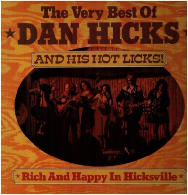 Dan Hicks And His Hot Licks The Very Best Of See for Miles Records Vinyl LP