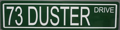 1973 73 DUSTER DRIVE Metal Street Sign Plymouth Slant 6 340 Muscle Car Garage