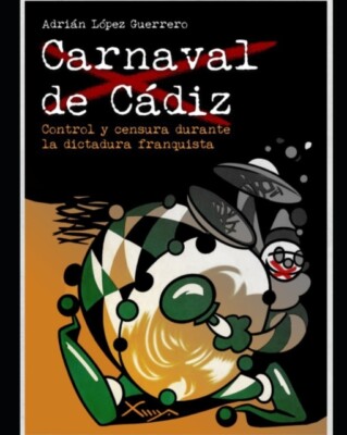 Lpez Guerrero - Carnaval de Cdiz. Control y censura durante la dicta - X555z