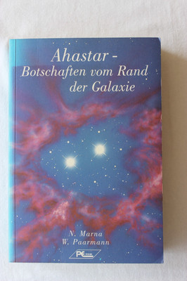 Ahastar - Botschaft vom Rand der  Galaxie, N. Marna W. Paarmann