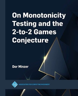 On Monotonicity Testing and the 2-to-2 Games Conjecture - 9781450399685