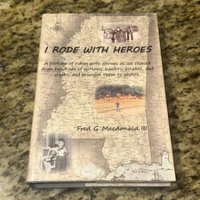 2020 I Rode With Heroes hcdj book by Fred Macdonald police law enforcement Vol 1