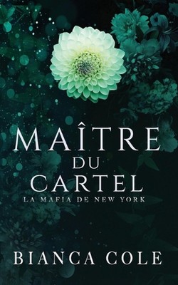 Matre du Cartel by Bianca Cole Paperback Book