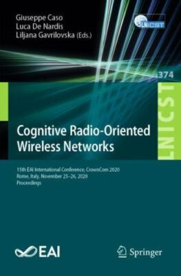Cognitive Radio-oriented Wireless Networks : 15th Eai International Conferenc...