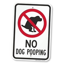 "No Dog Pooping" Sign  12" x 18" Aluminum