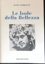 LE ISOLE DELLA BELLEZZA GERBAULT ALAIN MARE VERTICALE 2016 UOMINI E FOLLE