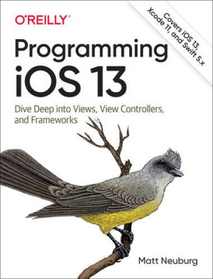 Programming iOS 13: Dive Deep into Views, View Controllers, and Fra - GOOD