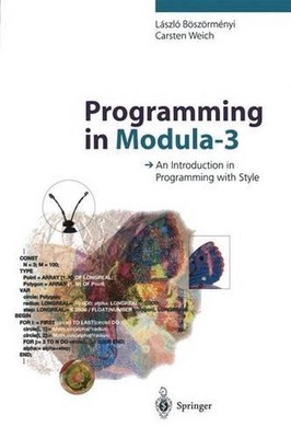 Programming in Modula-3: An Introduction in Programming with Style by Carsten We
