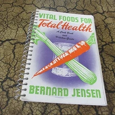 VITAL FOODS FOR TOTAL HEALTH a Cook Book and Kitchen Guide