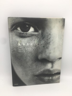 Kate: The Kate Moss Book special ed, with signed Kate Moss print Moss, Kate T