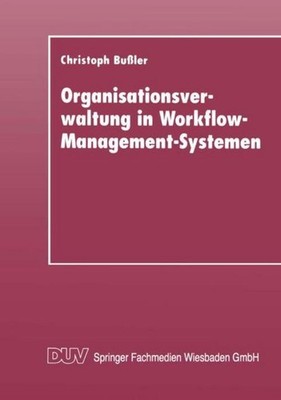 Organisationsverwaltung in Workflow-Management-Systemen 