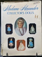 MADAME ALEXANDER COLLECTOR'S DOLLS BOOK 1ST EDITION PATRICIA SMITH