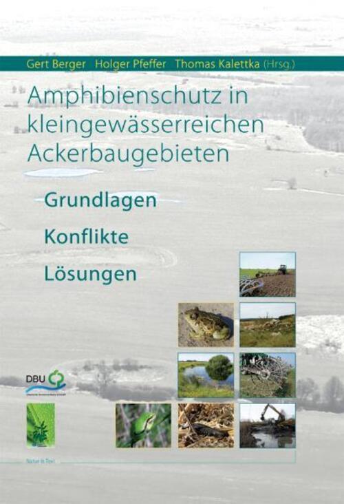 Amphibienschutz In Kleingewässerreichen Ackerbaugebieten Gert Berger