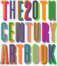 The 20th-Century Art Book by Editors of Phaidon Press