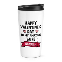 Personalisiert Happy Valentinstag To My Amazing Ehefrau Reise Becher Tasse Liebe