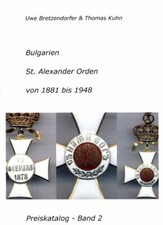 Bulgarien - St. Alexander Orden 1881-1948 - Preiskatalog Band 2 (Bretzendorfer)