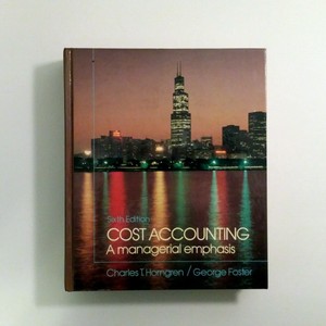 Cost Accounting A Managerial Emphasis Charles Horngren 6th Ed Hardcover Ebay