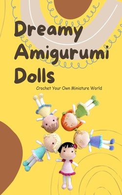 Tashika Alston Dreamy Amigurumi Dolls (Paperback) (UK IMPORT)