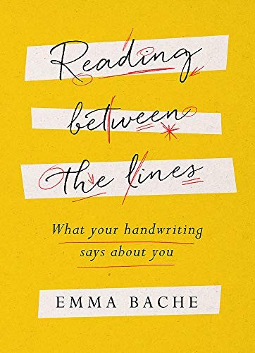 Reading Between the Lines: What your handwriting says about you - Emma Bache