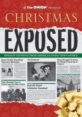 The Onion Presents: Christmas Exposed: Holiday Coverage from America's Fines...