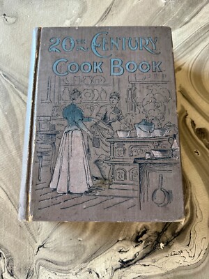 RARE 1897 20th Century COOK BOOK Cookbook Maud C. Cooke Victorian Recipes 1st Ed