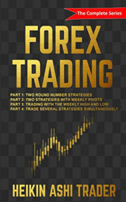 Forex Trading: the Complete Series -  NEW Heikin Ashi Tra 2020